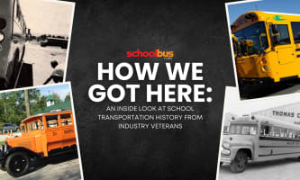A graphic with multiple versions of school buses and text reading "How We Got Gere: An inside look at school transportation history from industry veterans."