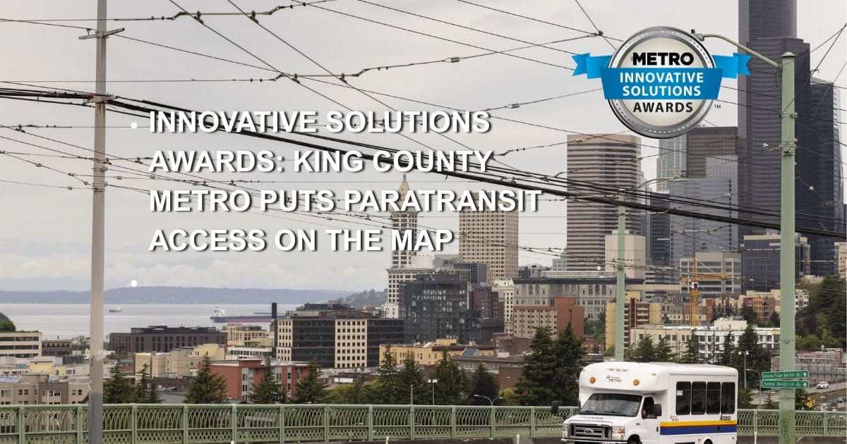 King County Metro Makes ADA Paratransit Easier to Navigate