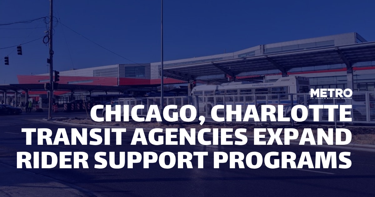 Chicago, Charlotte Transit Agencies Expand Rider Support Programs