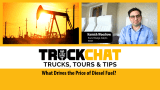 Truck Chat thumbnail, image of man at a table inset top right, image of oil well top left, headline saying: What Drives the Price of Diesel Fuel.