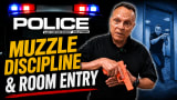 Promotional image for Police Magazine video series episode featuring “Muzzle Discipline & Room Entry” training. The image shows a tactical instructor demonstrating firearm handling with police lights and an officer clearing a doorway in the background.