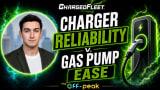 Charged Fleet Off-Peak thumbnail showing a man beside an EV charger with green lightning and the text “Charger Reliability v. Gas Pump Ease.”