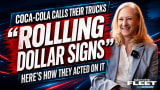 Coca-Cola fleet executive smiling beside graphic text reading “Rolling Dollar Signs” about the company’s trucking and fleet strategy.