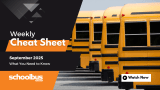 A black and orange graphic with a line up with school buses. Text reads "Weekly Cheat Sheet: September 2025, What You Need to Know."