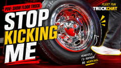 POV the truck on the show floor says stop kicking me with image of tire being kicked