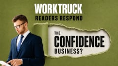 Work Truck Readers Respond graphic with a businessman looking down beside a torn green paper reveal that reads, “The Confidence Business?”
