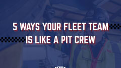 Fleet technician works beneath a vehicle beside text reading “5 Ways Your Fleet Team Is Like a Pit Crew” in a motorsports-inspired graphic.
