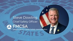 Graphic featuring FMCSA Chief Safety Officer Steve Dowling alongside the Federal Motor Carrier Safety Administration logo and U.S. Department of Transportation seal.