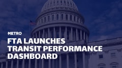 An image of the white house with text overlayed reading "FTA Launches Transit Performance Dashboard." 