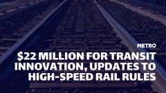 A graphic with an image of railroad track in the background and text reading: "$22 Million for Transit Innovation, Updates to High-Speed Rail Rules."