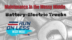 NACFE Messy Middle Maintenance Report: Battery-Electric Trucks.
