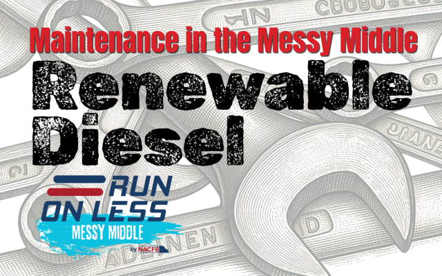 Maintenance in the 'Messy Middle' Part 2: Renewable Diesel