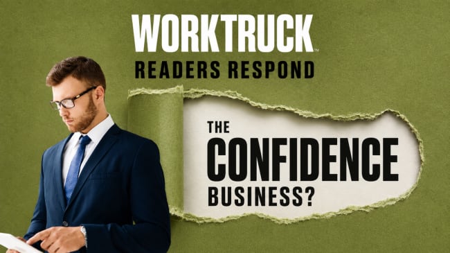 Fleet Is in the Confidence Business: Work Truck Readers Respond