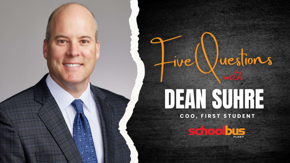 Portrait of Dean Suhre, COO of First Student, featured in School Bus Fleet’s “Five Questions” interview series.