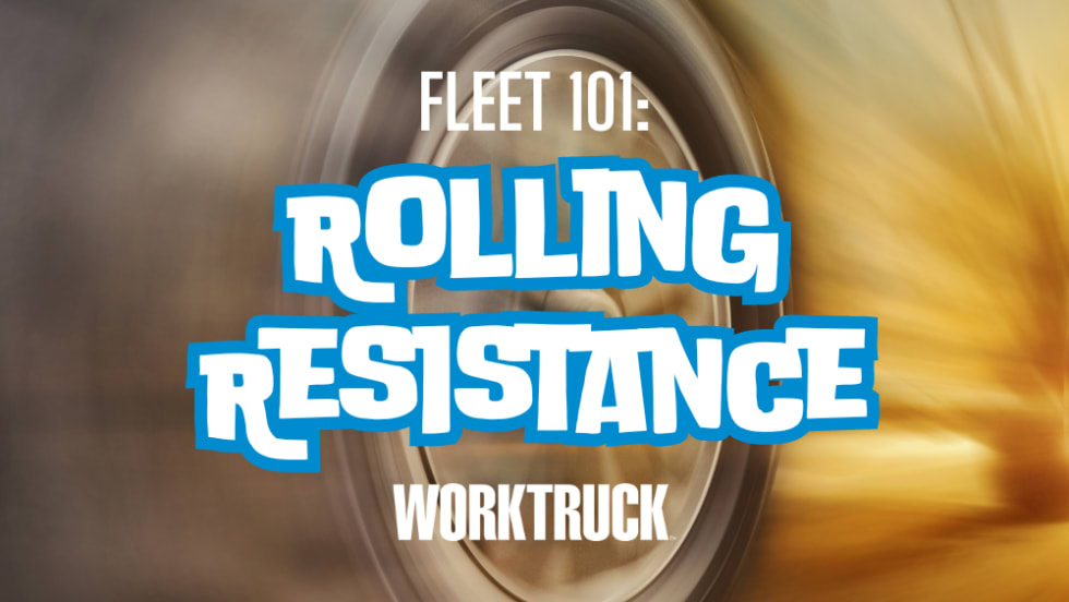 Blurred tire with Fleet 101: Rolling Resistance, Work Truck written on top
