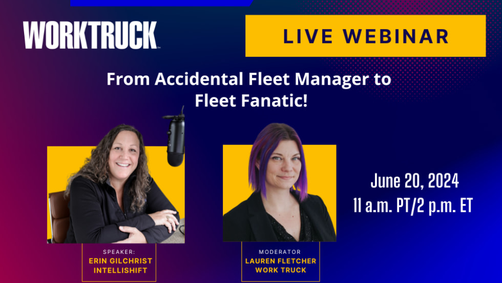 Shows Erin Gilchrist of IntelliShift and Lauren Fletcher of Work Truck with title, "From Accidental Fleet Manager to Fleet Fanatic." 