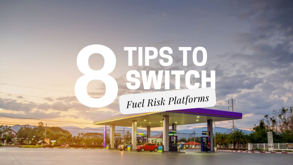 Modern fuel station with 8 Tips to Switch Fuel Risk Platforms in large font