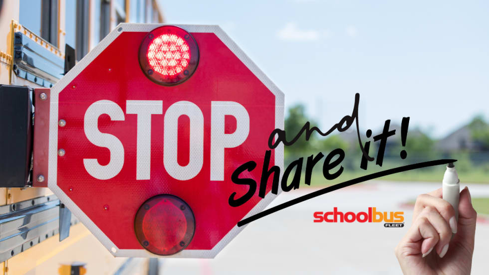 School bus stop arm out with "Stop and Share it"