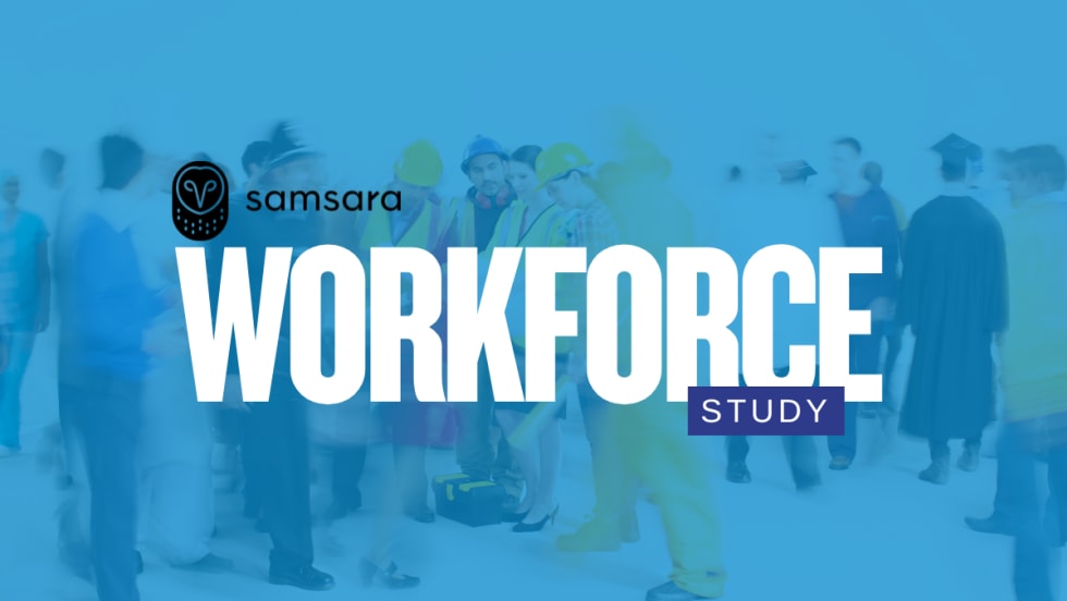 Samsara Workforce Study 2025