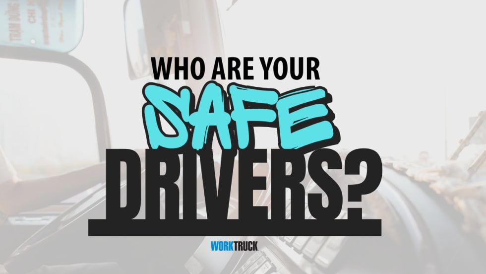 A close-up view from inside a truck cab with the words “Who Are Your Safe Drivers?” in bold black and teal text overlayed, promoting Work Truck’s fleet safety focus.