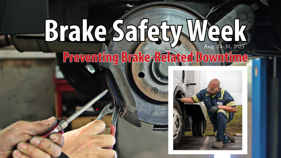 Background image of hands repairing brakes, headline in white for Brake Safety Week, smaller headline in red says Preventing Brake-Related Downtime, and lower right inset photo of man inspecting wheel
