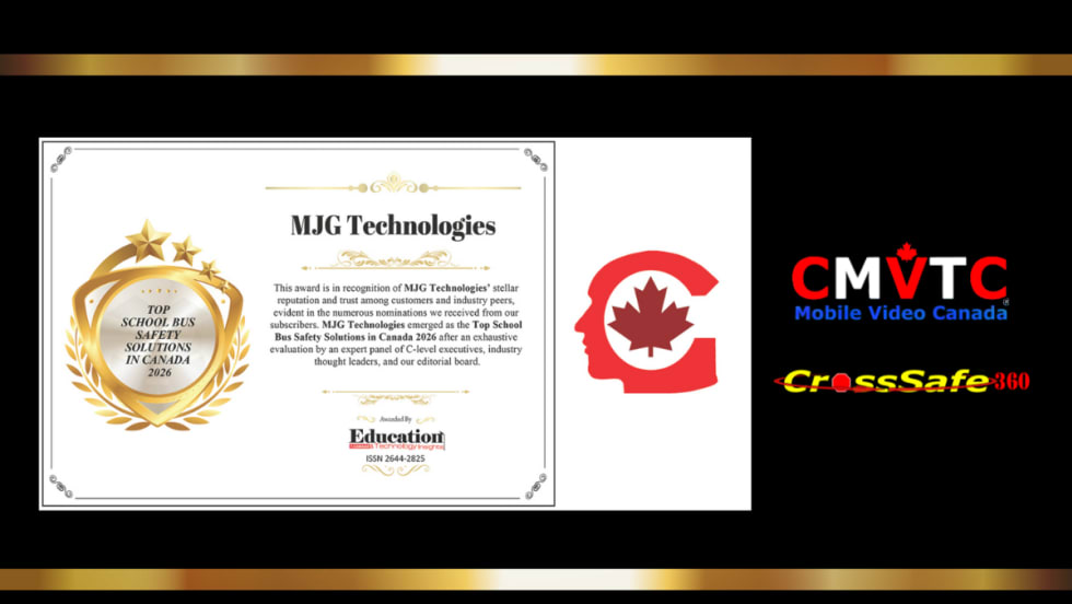 Award graphic naming MJG Technologies as a 2026 Top School Bus Safety Solutions in Canada honoree, alongside CMVTC Mobile Video Canada and CrossSafe 360 logos.