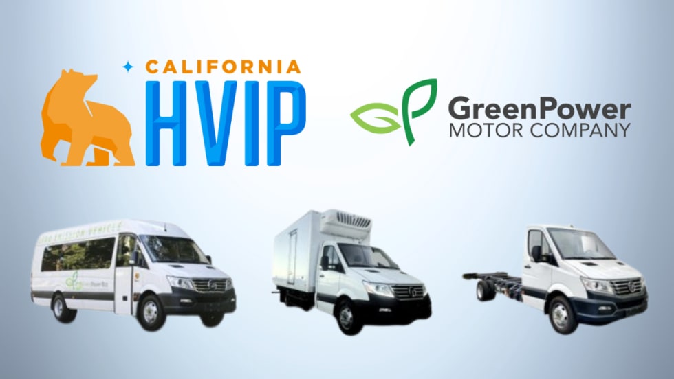 Graphic showing California HVIP and GreenPower Motor Company logos alongside three GreenPower EV Star commercial vehicles, including a passenger van, refrigerated truck, and cab chassis.