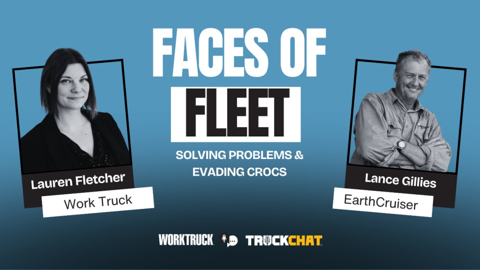 Lauren Fletcher and Lance Gillies talk on Truck Chat: Faces of Fleet about solving problems and evading crocs. 