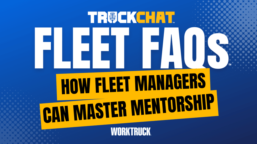 Fleet FAQs from Truck Chat, How Fleet Managers Can Master Mentorship