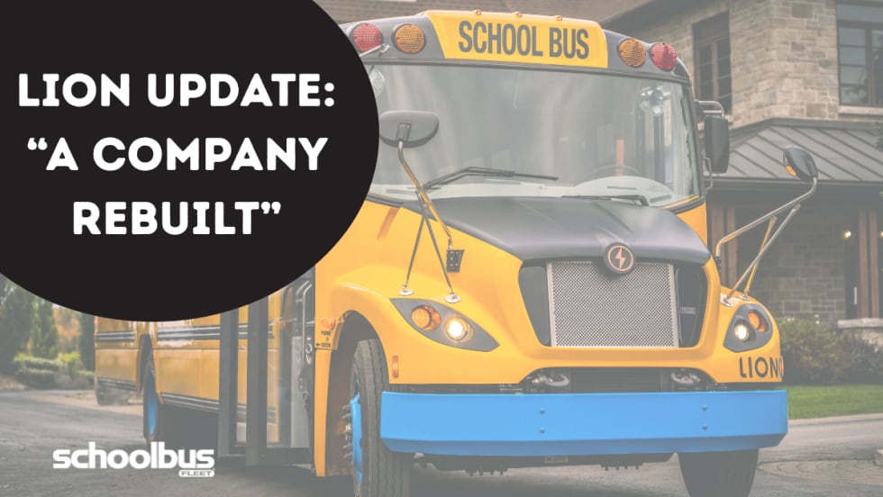 a photo of a LION school bus with text overlay that reads "LION update: "A company rebuilt"