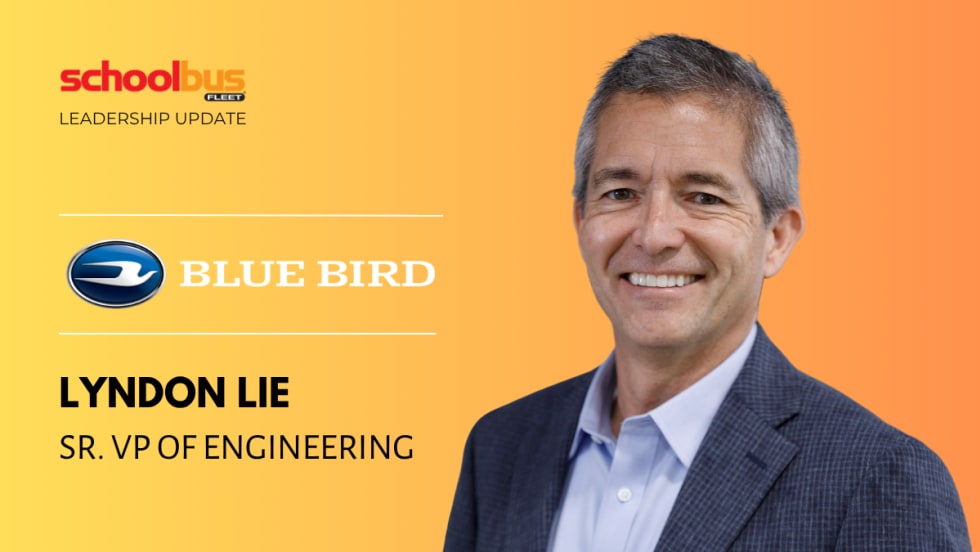 School Bus Fleet leadership update graphic featuring Lyndon Lie, senior vice president of engineering at Blue Bird