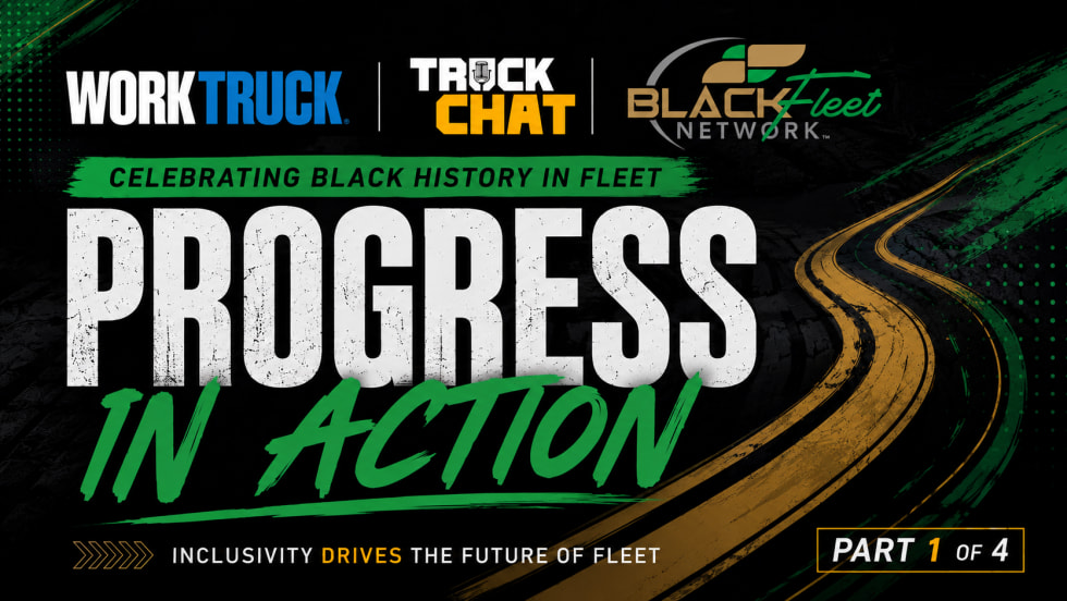 Celebrating black history in fleet, progress in action with Work Truck and Black Fleet Network