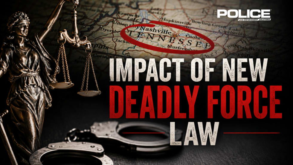 Graphic for a POLICE Magazine article on Tennessee’s new deadly force law, featuring Lady Justice, handcuffs, a Tennessee map with Nashville highlighted, and the headline “Impact of New Deadly Force Law.”