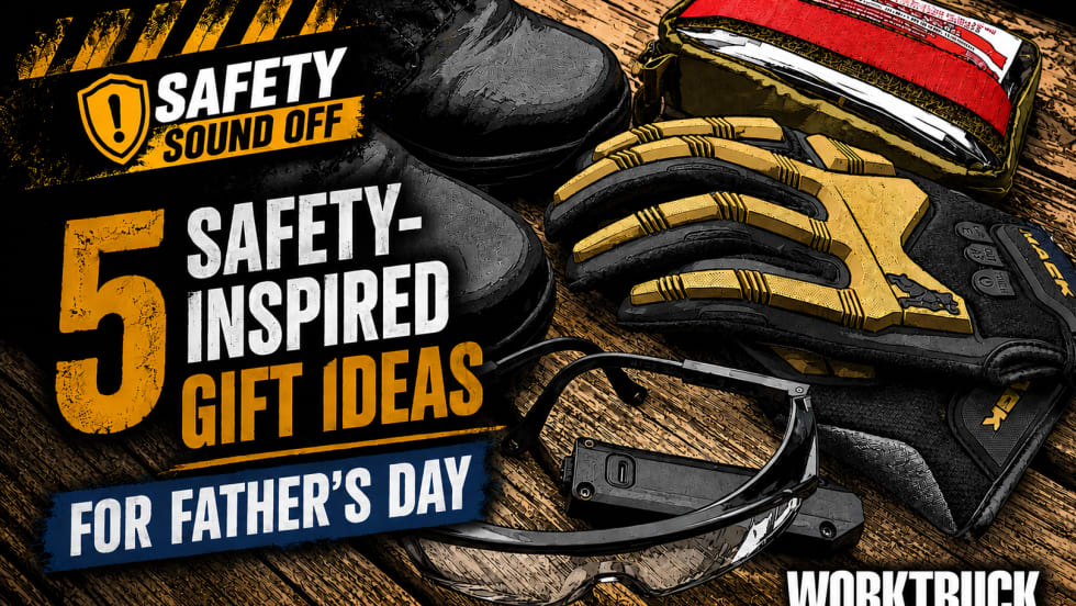 Graphic promoting a Work Truck “Safety Sound Off” feature on five safety-inspired Father’s Day gift ideas. Safety gear including work gloves, safety glasses, work boots, and a first-aid kit are displayed on a wooden surface.