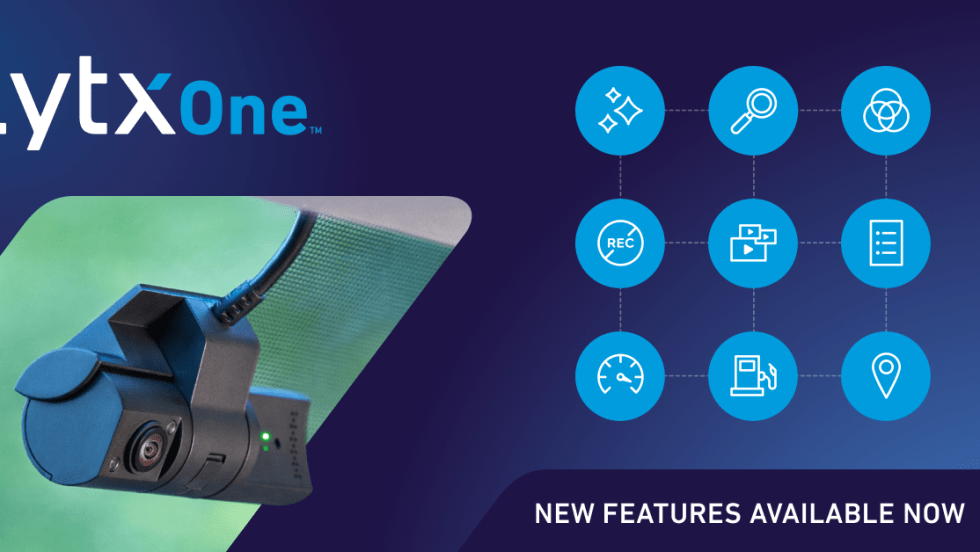 LytxOne promotional graphic featuring an in-cab dash camera and icons representing analytics, search, recording, video, reporting, driver performance, fuel, and location. Headline reads, “New Features Available Now.”