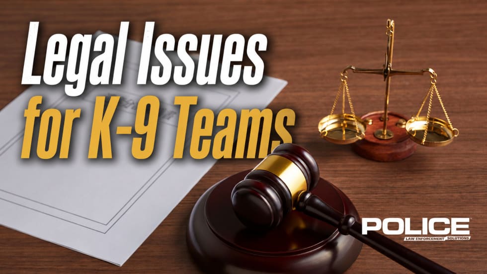 POLICE graphic titled “Legal Issues for K-9 Teams,” featuring a judge’s gavel, balanced scales of justice, and legal documents to illustrate legal considerations for police K-9 units.