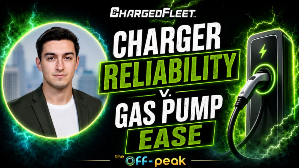 Charged Fleet Off-Peak thumbnail showing a man beside an EV charger with green lightning and the text “Charger Reliability v. Gas Pump Ease.”