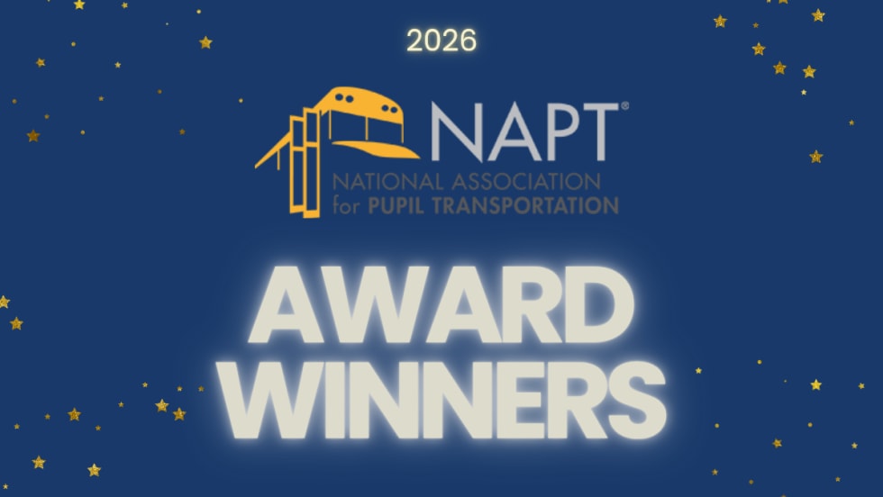 Graphic announcing the 2026 NAPT Award Winners, featuring the National Association for Pupil Transportation logo on a blue background with gold stars.