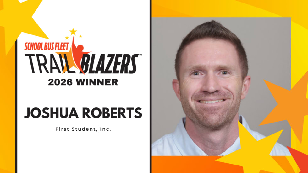 Joshua Roberts of First Student Inc. recognized as a 2026 School Bus Fleet Trailblazers winner, shown in a headshot with the School Bus Fleet Trailblazers award graphic.