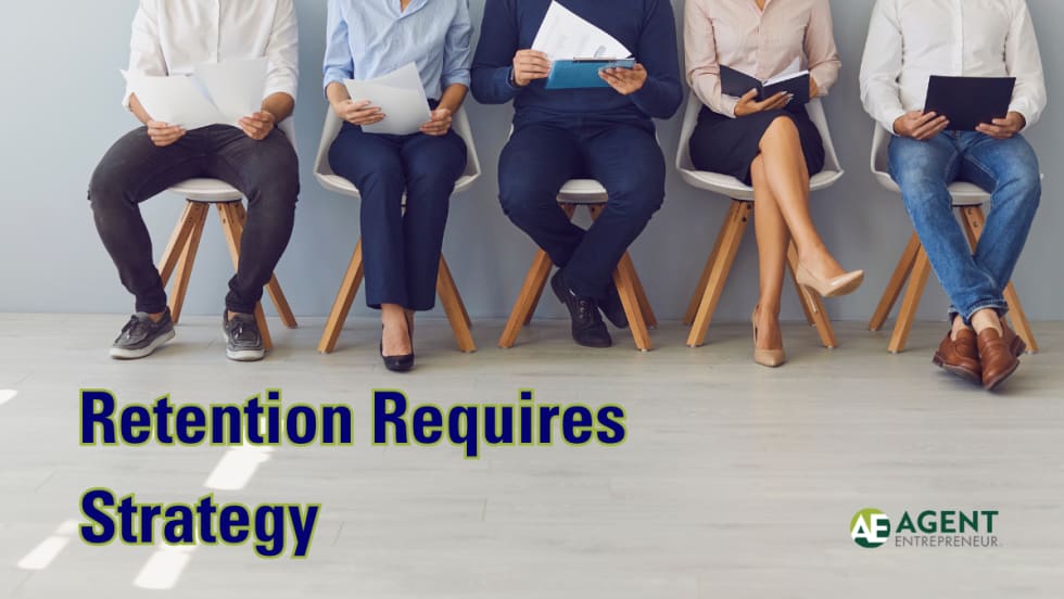 five people sitting in a row with paperwork, Retention Requires Strategy, Agent Entrepreneur logo