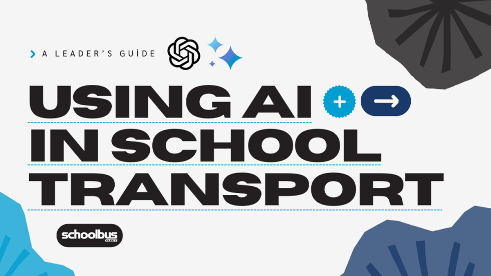 A blue, white, and black graphic with text reading "Using AI in School Transport."