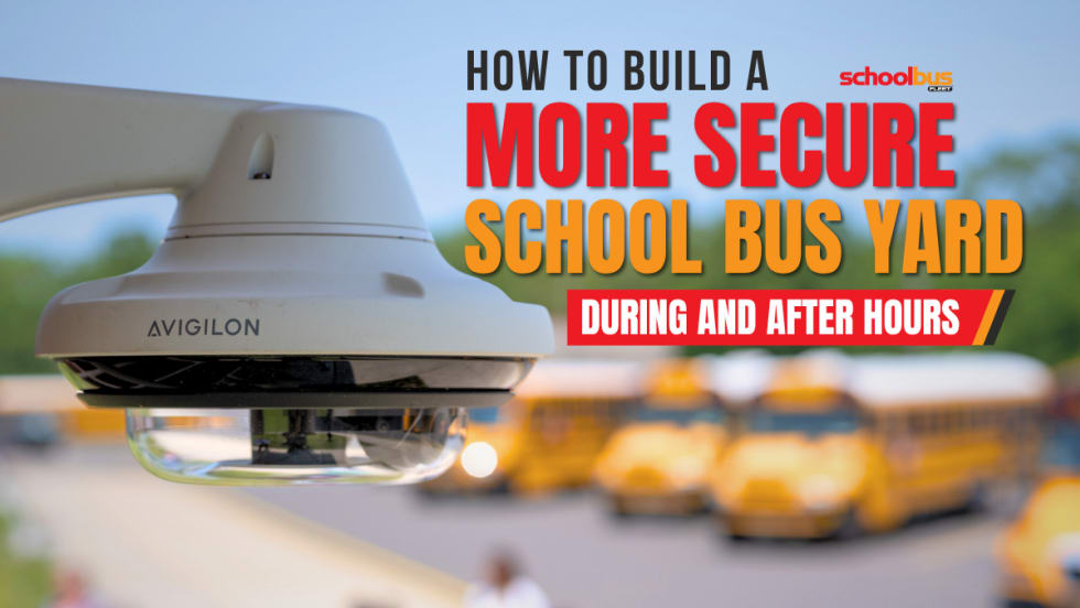 Avigilon camera installation at Hamilton Township School District, New Jersey, with text reading "How to Build a More Secure School Bus Yard."