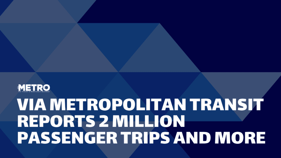 A blue and white graphic with text reading "Via Metropolitan Transit Reports 2 Million Passenger Trips and More."