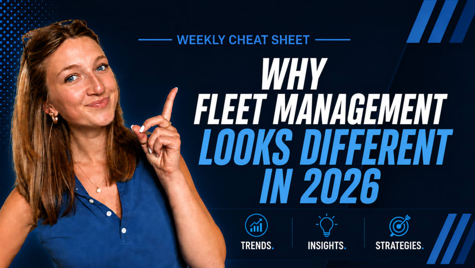 A promotional graphic with a dark blue background featuring a woman pointing toward the headline, “Why Fleet Management Looks Different in 2026.” The graphic is labeled “Weekly Cheat Sheet” and includes icons representing trends, insights, and strategies.
