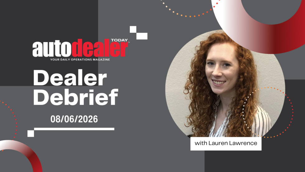 Auto Dealer Today, Dealer Debrief, 08/06/2026, with Lauren Lawrence