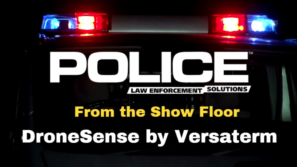 Thumbnail image for video series POLICE From the Show Floor featuring DroneSense by Versaterm
