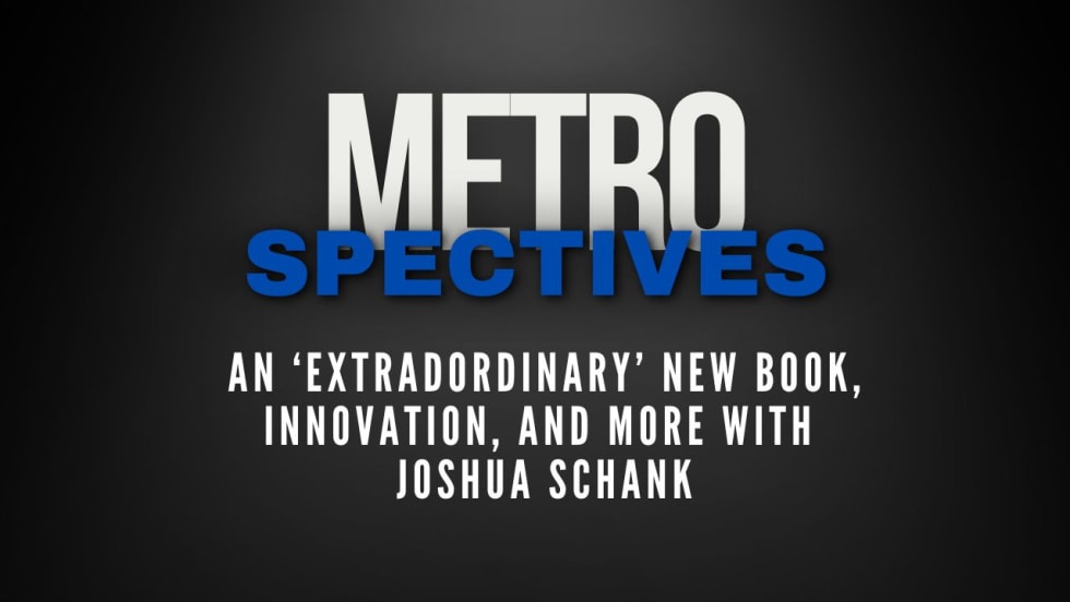 METROspectives episode with Joshua Schank