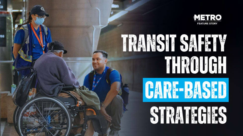 Image of two Los Angeles Metro employees speaking to a person in a wheelchair. Text reads: "Transit Safety Through Care-Based Strategies."