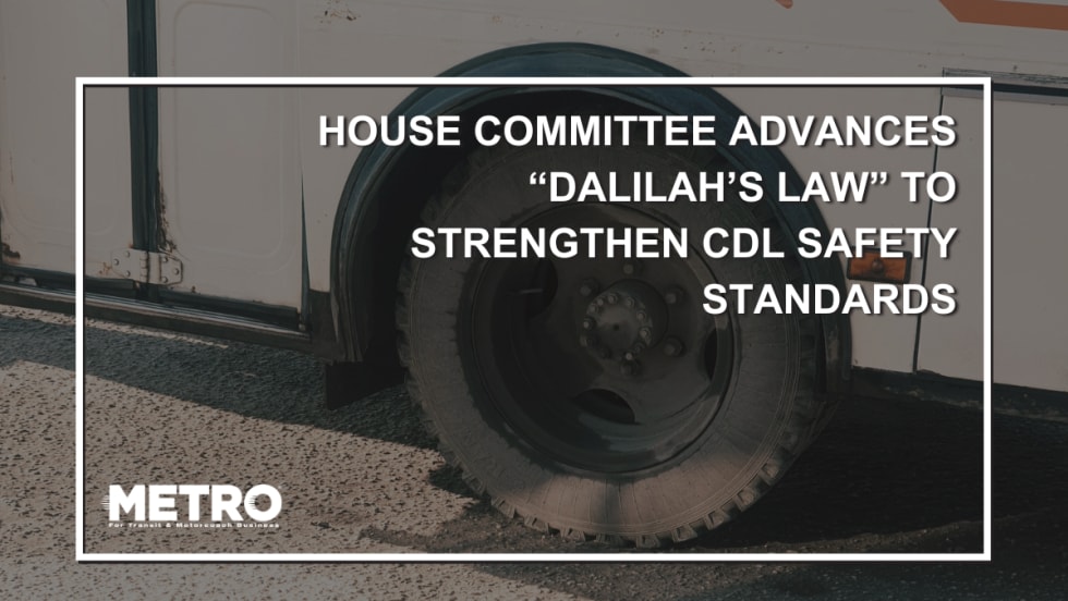 Close up of a public transit bus tire with text reading "House Committee Advances “Dalilah’s Law” to Strengthen CDL Safety Standards."