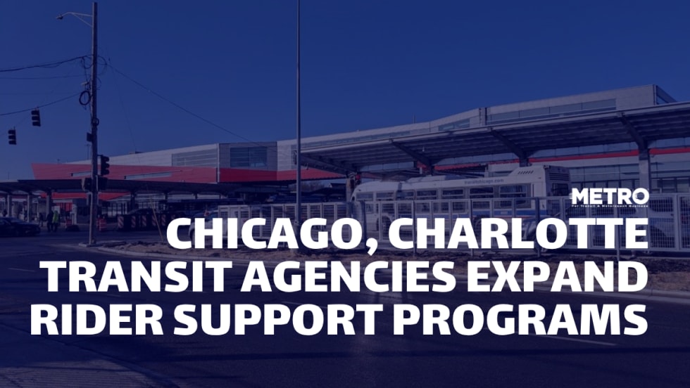 METRO Magazine graphic featuring a Chicago Transit Authority bus at a transit station with the headline “Chicago, Charlotte Transit Agencies Expand Rider Support Programs.”